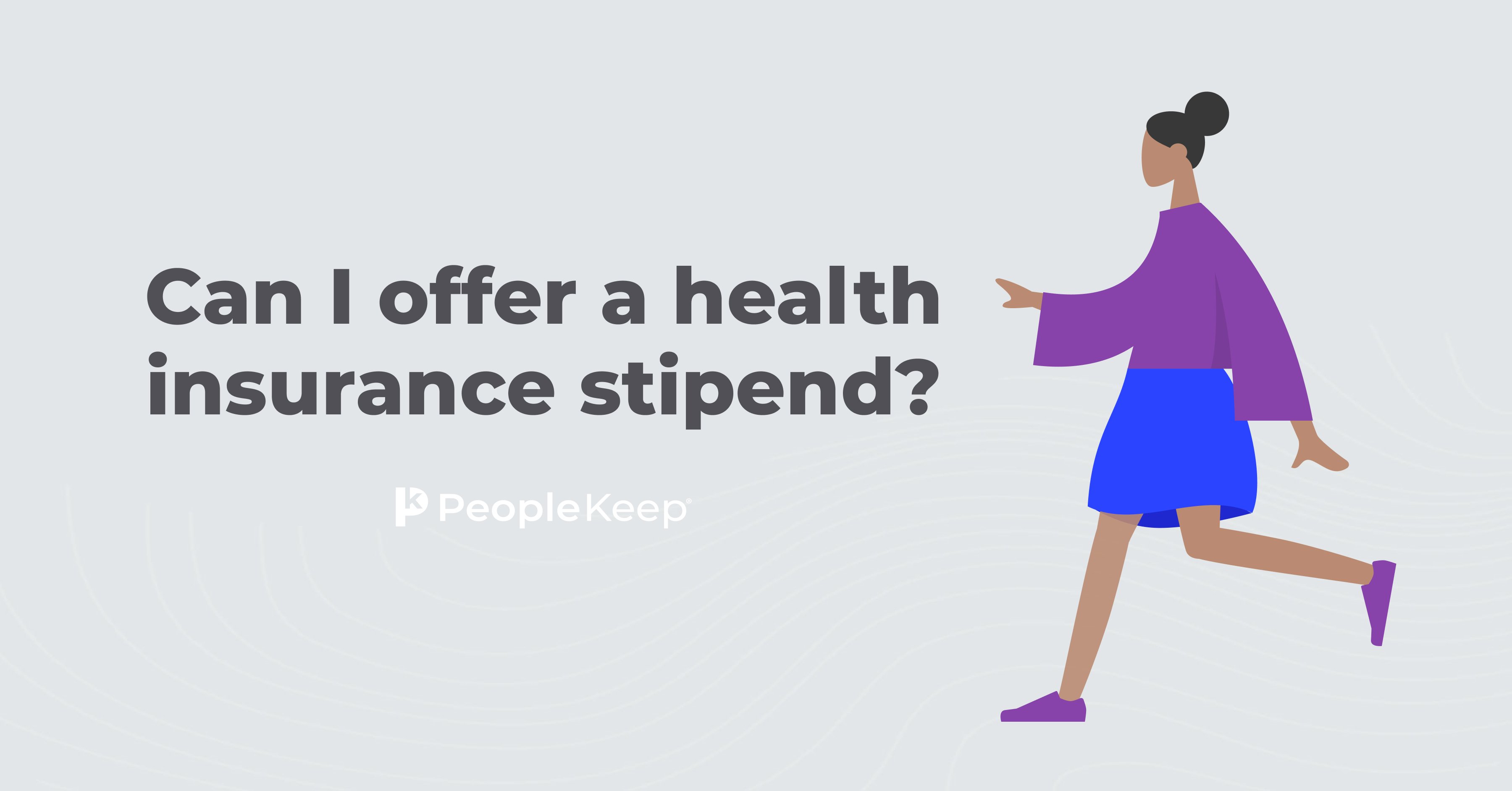 Can I Offer A Health Insurance Stipend can-i-offer-a-health-insurance-stipend
